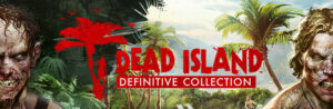 DEAD ISLAND DEFINITIVE